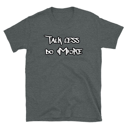 Talk Less Do More Mass Cast Tee