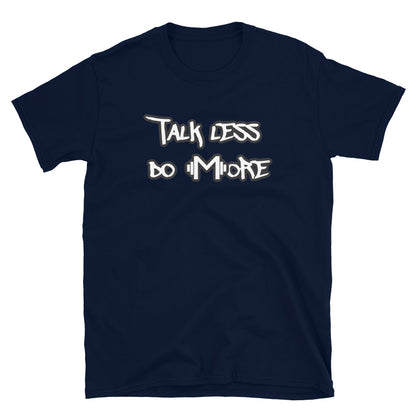 Talk Less Do More Mass Cast Tee